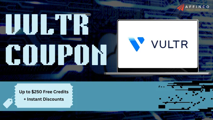 Vultr Coupon Codes: Free Credits & Discounts on Cloud Hosting💸