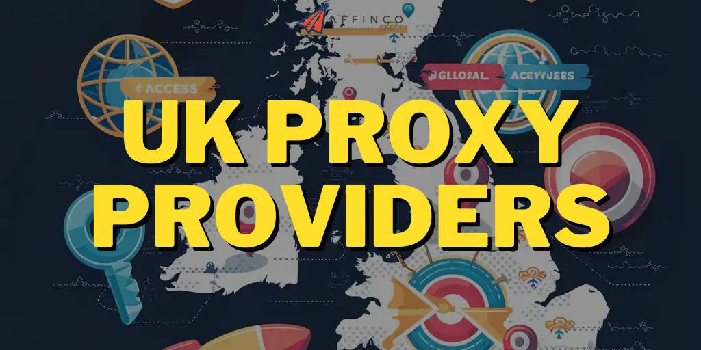 UK Proxy Providers