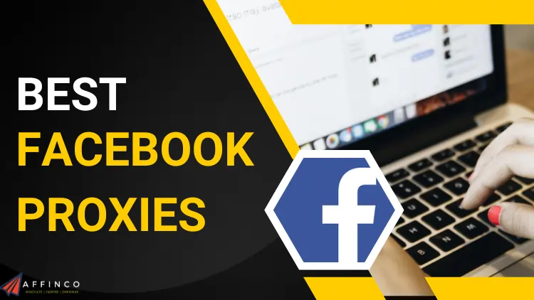 Best Facebook Proxies