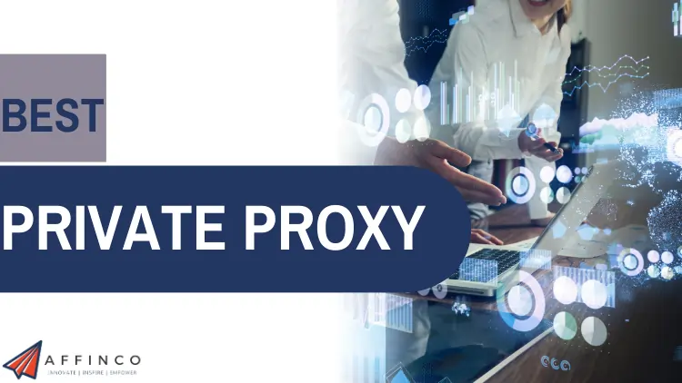 Top 9 Private Proxy Services 2024: Anonymous Browsing Guide