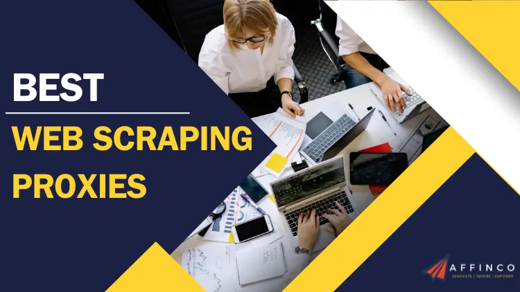 Best Web Scraping Proxies