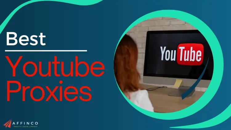 Best Youtube Proxies