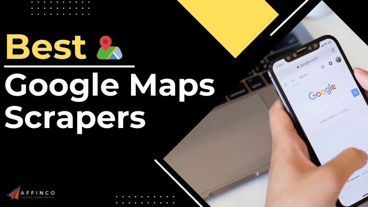 Best Google Maps Scrapers