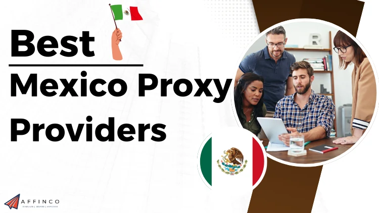 Best Mexico Proxy Providers