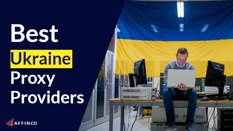 Best Ukraine Proxy Providers