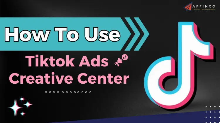 How To Use TikTok Ads Creative Center