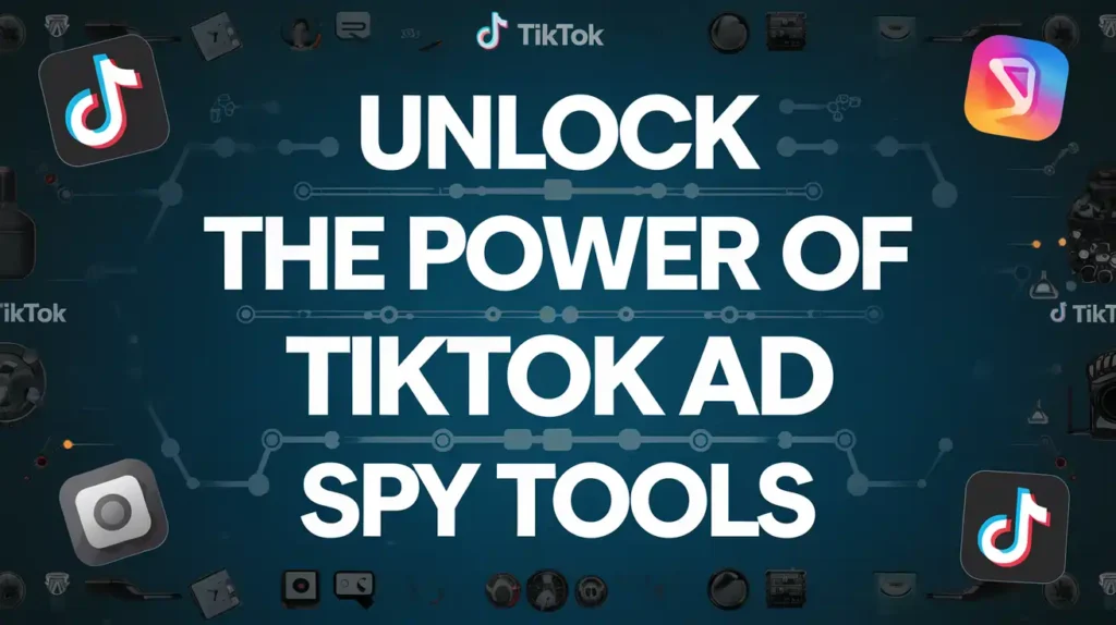 TikTok Ad Spy Tools