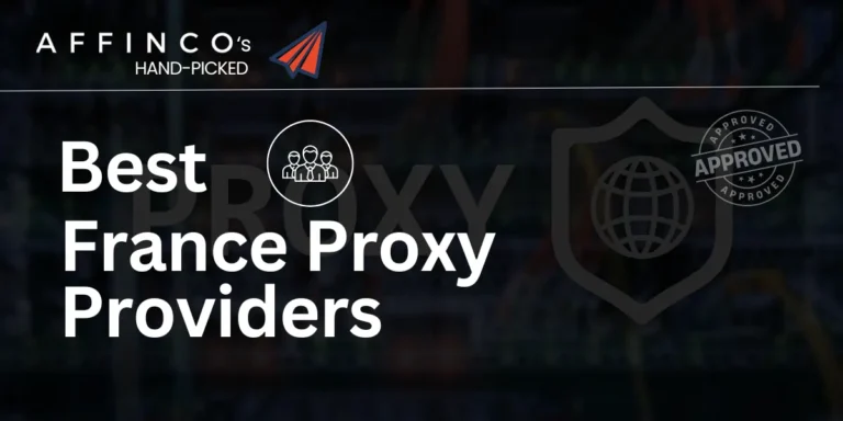 Best France Proxy Providers