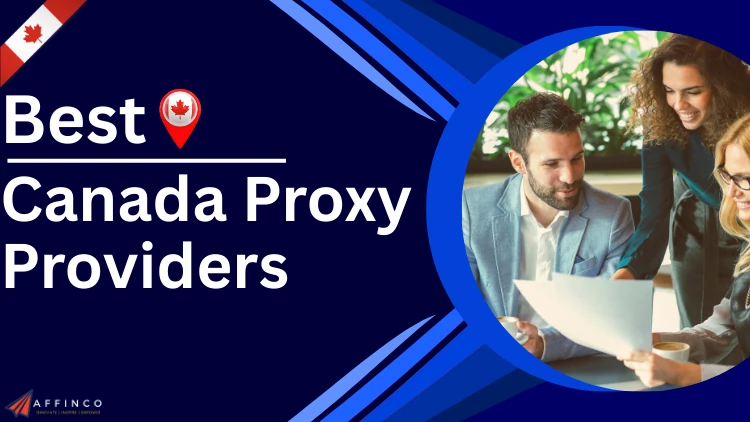 Best Canada Proxy Providers