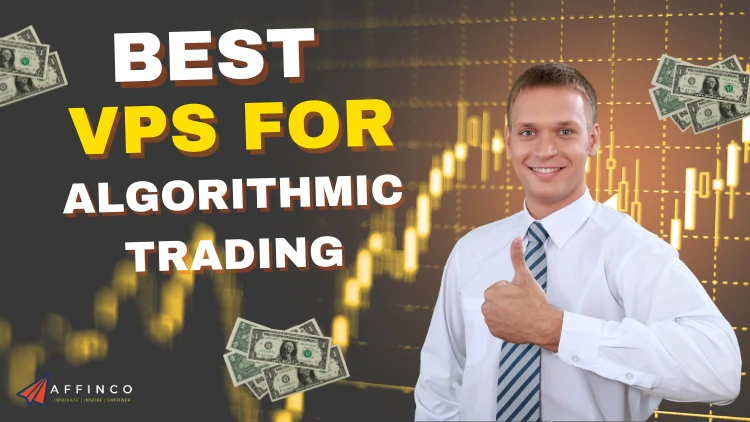 Best VPS for Algorithmic Trading