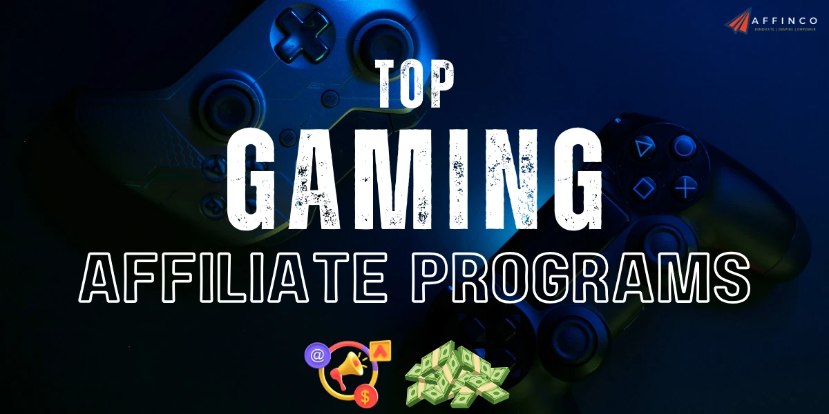 Best Gaming Affiliate Programs