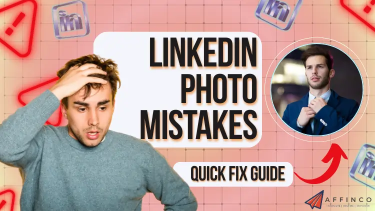 LinkedIn Photo Mistakes