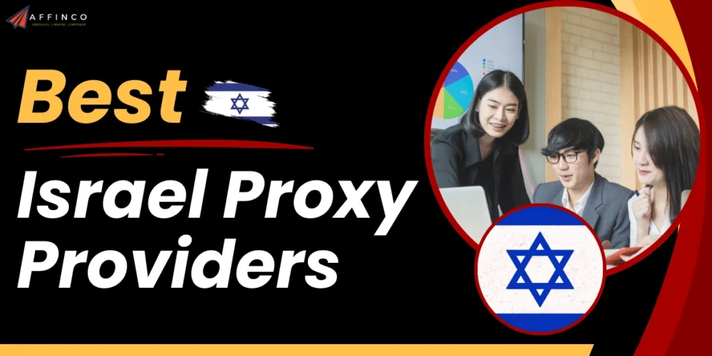 Best Israel Proxy Providers