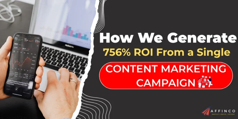 How We Generated 756% ROI From a Single Content Marketing Campaign