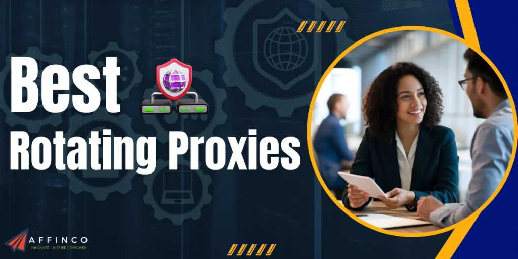 Best Rotating Proxies