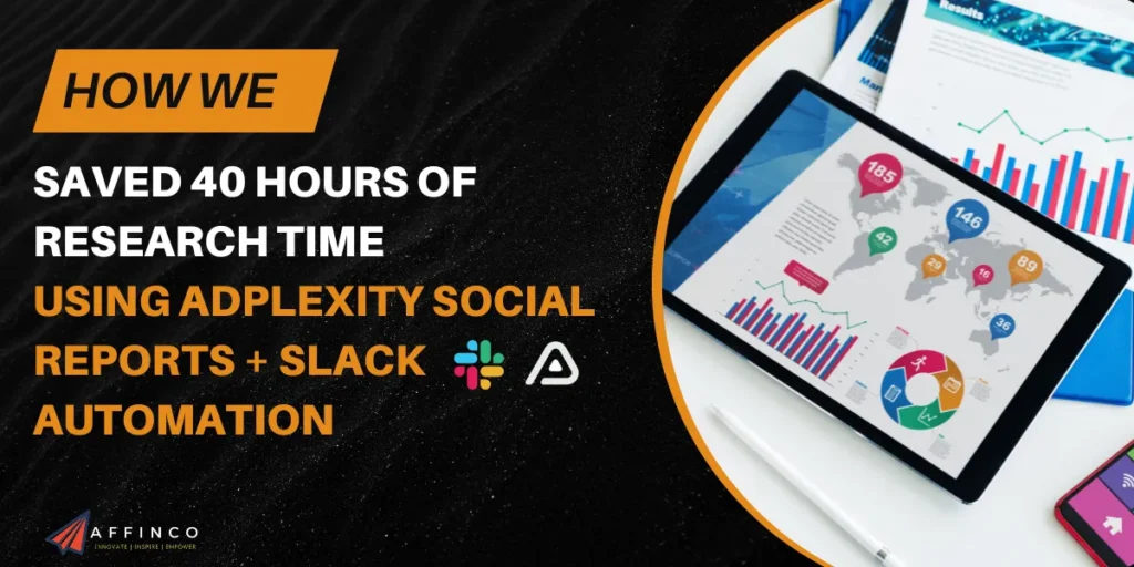 Hoe we 40 uur aan onderzoekstijd bespaarden met Adplexity Social Reports + Slack-automatisering
