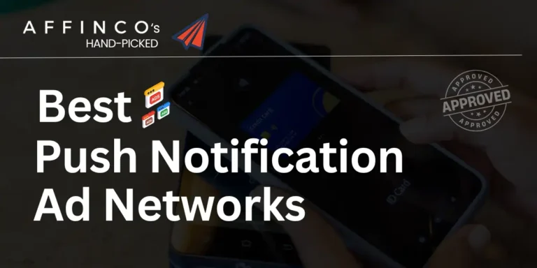 Best Push Notification Ad Networks