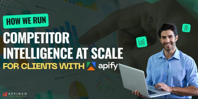How We Run Competitor Intelligence at Scale for Clients with Apify